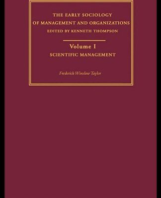 خرید و دانلود نسخه کامل کتاب Scientific Management: Early Sociology of Management and Organizations (The Making of Sociology) –  PDF