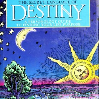خرید و دانلود نسخه کامل کتاب Secret Language Of Destiny – Personology Guide To Finding Your Life Purpose – Pdf