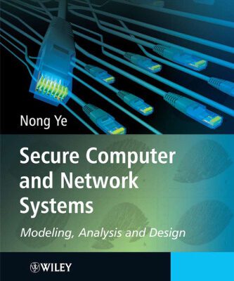 خرید و دانلود نسخه کامل کتاب Secure Computer and Network Systems: Modeling, Analysis and Design