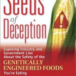 خرید و دانلود نسخه کامل کتاب Seeds of Deception: Exposing Industry and Government Lies About the Safety of the Genetically Engineered Foods You’re Eating – PDF