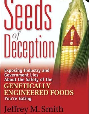 خرید و دانلود نسخه کامل کتاب Seeds of Deception: Exposing Industry and Government Lies About the Safety of the Genetically Engineered Foods You’re Eating – PDF