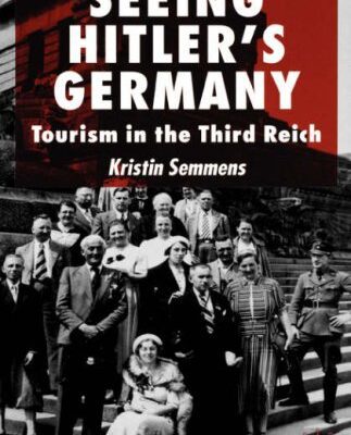 خرید و دانلود نسخه کامل کتاب Seeing Hitler’s Germany: Tourism in the Third Reich –  PDF