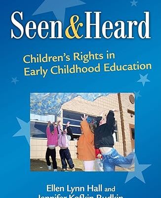 خرید و دانلود نسخه کامل کتاب Seen and Heard: Children’s Rights in Early Childhood Education – Pdf