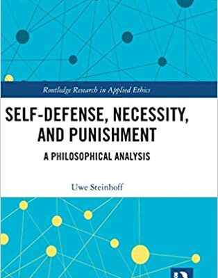 خرید و دانلود نسخه کامل کتاب Self-Defense, Necessity, and Punishment A Philosophical Analysis (Routledge Research in Applied Ethics) [2019] –  PDF