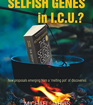 خرید و دانلود نسخه کامل کتاب Selfish Genes in I.C.U.?: New proposals emerging from a ‘melting pot’ of discoveries –  +  Pdf