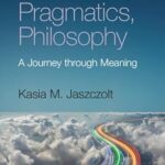 خرید و دانلود نسخه کامل کتاب Semantics, Pragmatics, Philosophy: A Journey through Meaning –  Pdf