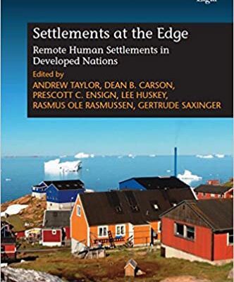 خرید و دانلود نسخه کامل کتاب Settlements at the Edge:  Remote Human Settlements in Developed Nations (New Horizons in Regional Science series)[2016] –  PDF