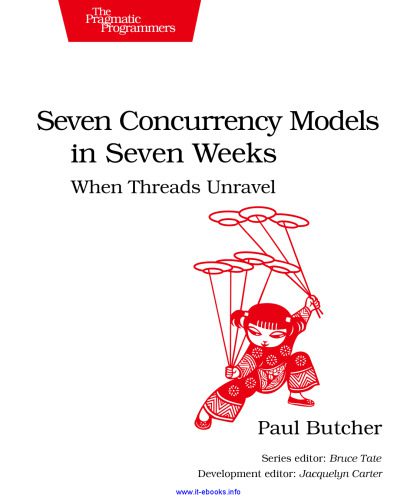 خرید و دانلود نسخه کامل کتاب Seven Concurrency Models in Seven Weeks: When Threads Unravel_6862064d84db0.jpeg خرید و دانلود نسخه کامل کتاب Seven Concurrency Models in Seven Weeks: When Threads Unravel