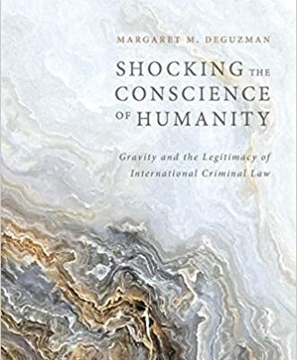 خرید و دانلود نسخه کامل کتاب Shocking the Conscience of Humanity:  Gravity and the Legitimacy of International Criminal Law [2020] –  PDF