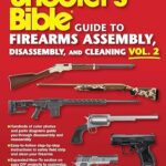 خرید و دانلود نسخه کامل کتاب Shooter’s Bible Guide to Firearms Assembly, Disassembly, and Cleaning, Vol 2  – Pdf