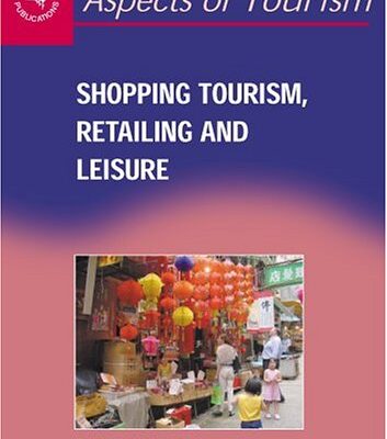 خرید و دانلود نسخه کامل کتاب Shopping Tourism, Retailing, and Leisure (Aspects of Tourism) – PDF