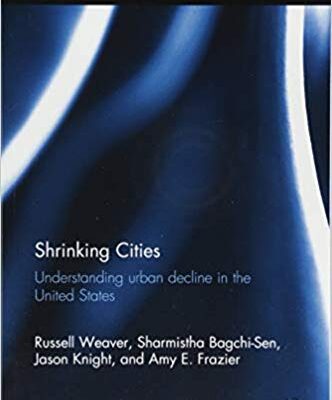 خرید و دانلود نسخه کامل کتاب Shrinking Cities:  Understanding urban decline in the United States (Routledge Studies in Urbanism and the City)