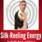 خرید و دانلود نسخه کامل کتاب Silk-Reeling Energy for Tai Chi, Hsing-I, and Bagua –  +  Pdf