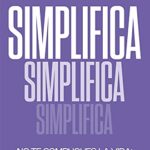 خرید و دانلود نسخه کامل کتاب Simplifica. No te compliques la vida: busca la simplicidad en la empresa y en el trabajo (Temáticos) (Spanish Edition) –  +  pdf