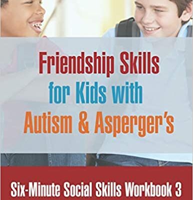 خرید و دانلود نسخه کامل کتاب Six-Minute Social Skills Workbook 3: Friendship Skills for Kids with Autism & Asperger’s – + Pdf