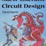 خرید و دانلود نسخه کامل کتاب Skew-Tolerant Circuit Design (The Morgan Kaufmann Series in Computer Architecture and Design)