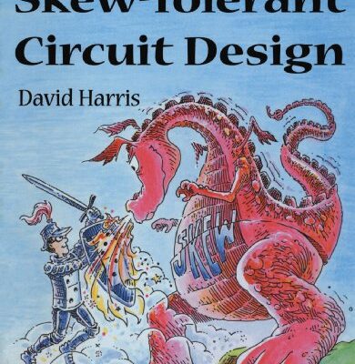 خرید و دانلود نسخه کامل کتاب Skew-Tolerant Circuit Design (The Morgan Kaufmann Series in Computer Architecture and Design)