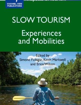 خرید و دانلود نسخه کامل کتاب Slow Tourism: Experiences and Mobilities –  PDF