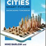 خرید و دانلود نسخه کامل کتاب Smart Cities, Smart Future:  Showcasing Tomorrow