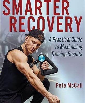 خرید و دانلود نسخه کامل کتاب Smarter Recovery: A Practical Guide to Maximizing Training Results –  Pdf