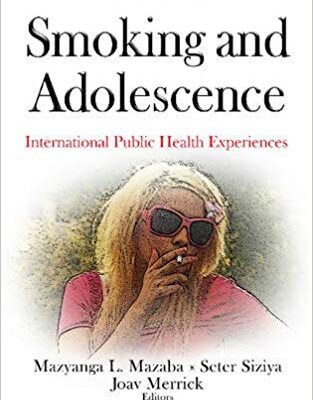خرید و دانلود نسخه کامل کتاب Smoking and Adolescence: International Public Health Experiences (Public Health: Practices, Methods and Policies)
