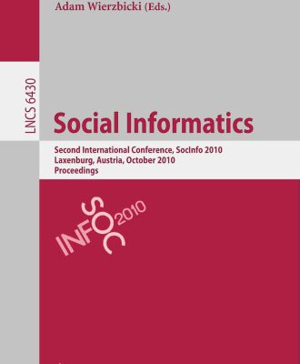 خرید و دانلود نسخه کامل کتاب Social Informatics: Second International Conference, SocInfo 2010, Laxenburg, Austria, October 27-29, 2010. Proceedings
