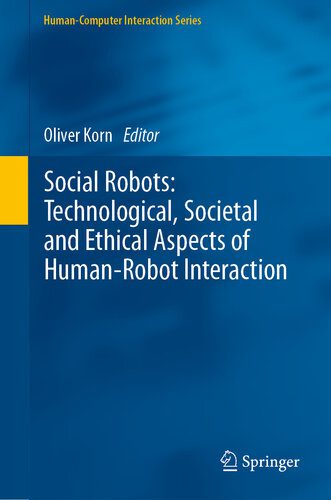 خرید و دانلود نسخه کامل کتاب Social Robots: Technological, Societal and Ethical Aspects of Human-Robot Interaction_684b0ad6758b2.jpeg خرید و دانلود نسخه کامل کتاب Social Robots: Technological, Societal and Ethical Aspects of Human-Robot Interaction