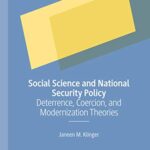 خرید و دانلود نسخه کامل کتاب Social Science and National Security Policy:  Deterrence, Coercion, and Modernization Theories