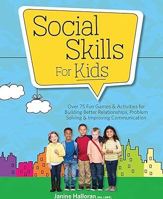 خرید و دانلود نسخه کامل کتاب Social Skills for Kids : Over 75 Fun Games and Activities for Building Better Relationships, Problem Solving and Improving Communication –  +  Pdf