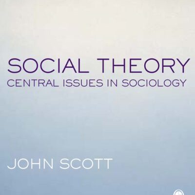 خرید و دانلود نسخه کامل کتاب Social Theory: Central Issues in Sociology –  PDF