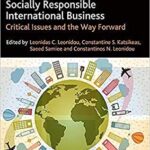 خرید و دانلود نسخه کامل کتاب Socially Responsible International Business Critical Issues and the Way Forward (New Horizons in International Business) –  PDF