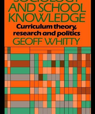 خرید و دانلود نسخه کامل کتاب Sociology and School Knowledge: Curriculum Theory, Research and Politics (Education Paperbacks) –  PDF