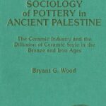 خرید و دانلود نسخه کامل کتاب Sociology of Pottery in Ancient Palestine –  PDF