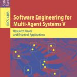 خرید و دانلود نسخه کامل کتاب Software Engineering for Multi-Agent Systems V: Research Issues and Practical Applications