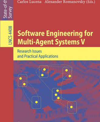 خرید و دانلود نسخه کامل کتاب Software Engineering for Multi-Agent Systems V: Research Issues and Practical Applications