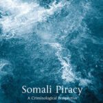 خرید و دانلود نسخه کامل کتاب Somali Piracy A Criminological Perspective –  Pdf