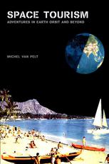 خرید و دانلود نسخه کامل کتاب Space Tourism: Adventures in Earth Orbit and Beyond – PDF
