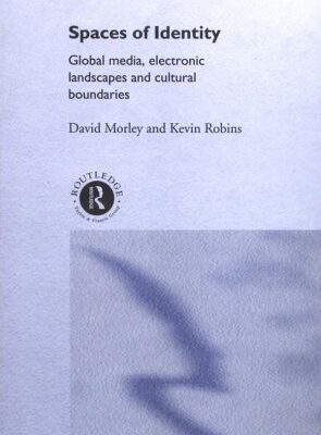 خرید و دانلود نسخه کامل کتاب Spaces of Identity: Global Media, Electronic Landscapes and Cultural Boundaries (International Library of Sociology) –  PDF