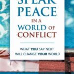 خرید و دانلود نسخه کامل کتاب Speak Peace in a World of Conflict: What You Say Next Will Change Your World – PDF