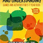 خرید و دانلود نسخه کامل کتاب Speaking, Listening and Understanding: Games and Activities for 5-7 year olds (The Good Communication Pathway) (2nd Edition)