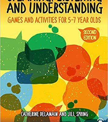خرید و دانلود نسخه کامل کتاب Speaking, Listening and Understanding: Games and Activities for 5-7 year olds (The Good Communication Pathway) (2nd Edition)