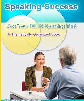 خرید و دانلود نسخه کامل کتاب Speaking Success: Ace Your IELTS Speaking Test: with Sample Answers and Expert Tips –  +  Pdf