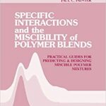 خرید و دانلود نسخه کامل کتاب Specific Interactions and the Miscibility of Polymer Blends