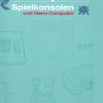 خرید و دانلود نسخه کامل کتاب Spielkonsolen und Heim-Computer