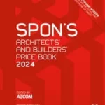خرید و دانلود نسخه کامل کتاب Spon’s Architects’ and Builders’ Price Book 2024 ( 149th Edition) –  Pdf