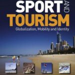 خرید و دانلود نسخه کامل کتاب Sport and Tourism: Globalization, mobility and Identity –  PDF