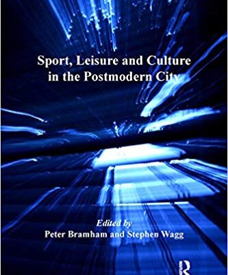 خرید و دانلود نسخه کامل کتاب Sport, Leisure and Culture in the Postmodern City (Heritage, Culture, and Identity)