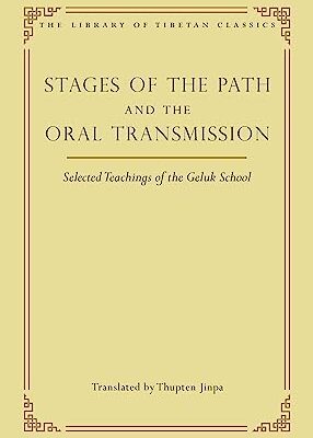 خرید و دانلود نسخه کامل کتاب Stages of the Path and the Oral Transmission: Selected Teachings of the Geluk School –  +  Pdf