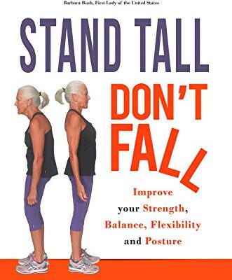 خرید و دانلود نسخه کامل کتاب Stand Tall, Don’t Fall: Improve Your Posture, Balance and Strength –  +  Pdf