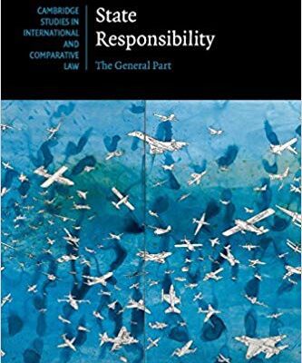 خرید و دانلود نسخه کامل کتاب State Responsibility: The General Part (Cambridge Studies in International and Comparative Law Book 100)